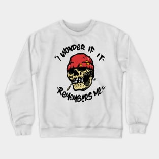 REMEMBER ME Crewneck Sweatshirt